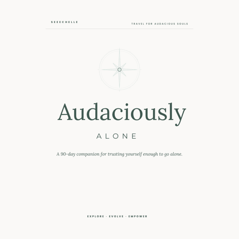 Audaciously Alone: The 90-Day Solo Travel Challenge